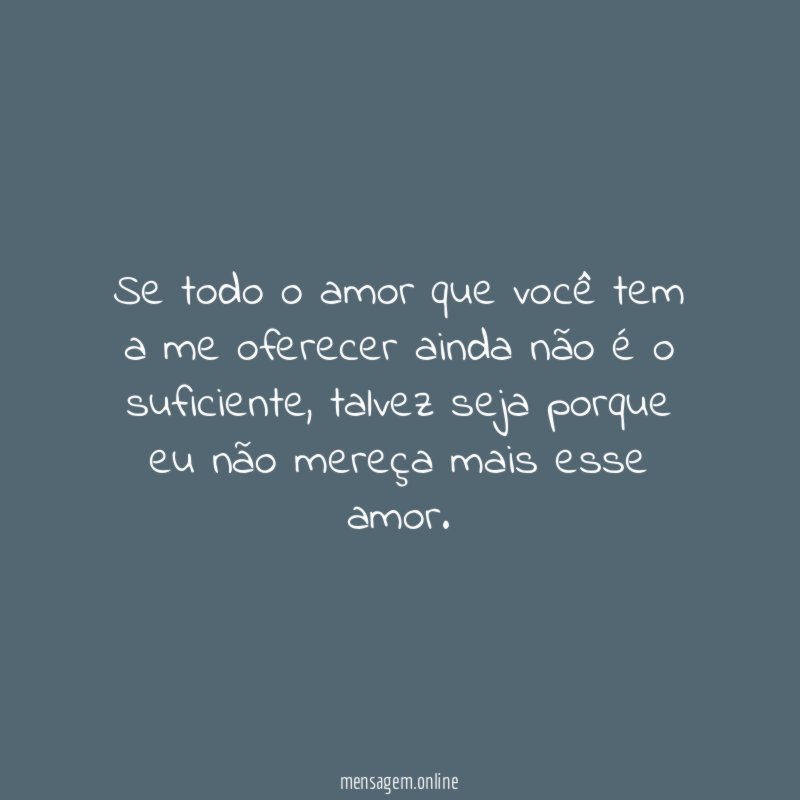 Se todo o amor que você tem a