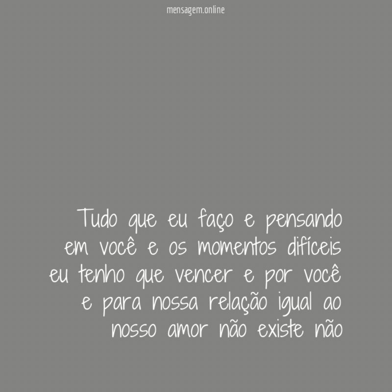 Tudo que eu faço e pensando em você
