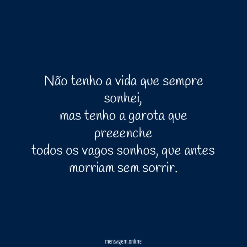 Não tenho a vida que sempre sonhei