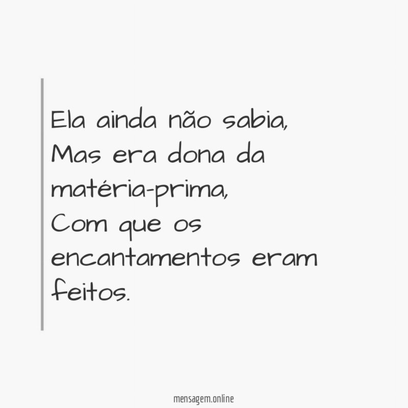 Ela ainda não sabia