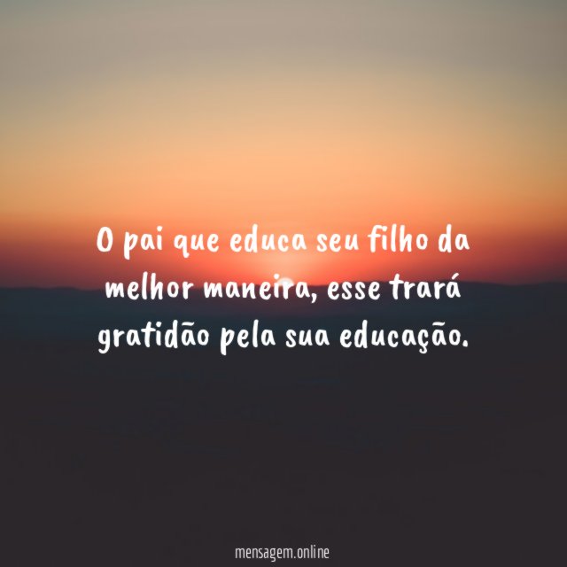 O pai que educa seu filho da melhor maneira