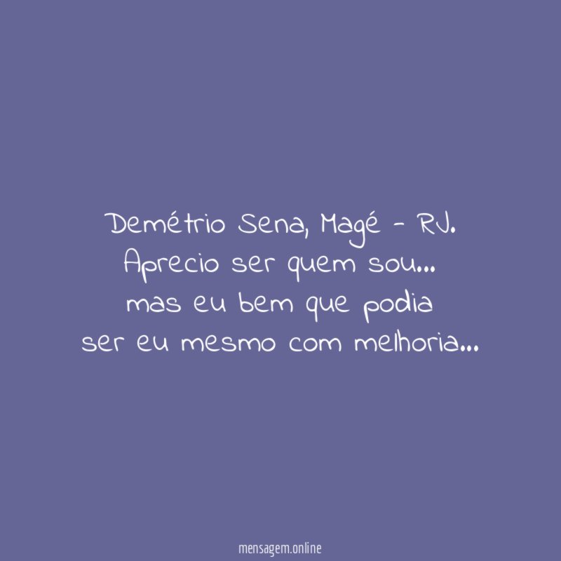 Demétrio Sena, Magé - RJ.
