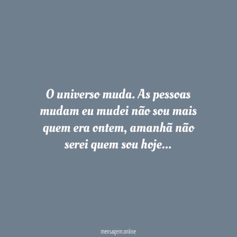 O universo muda