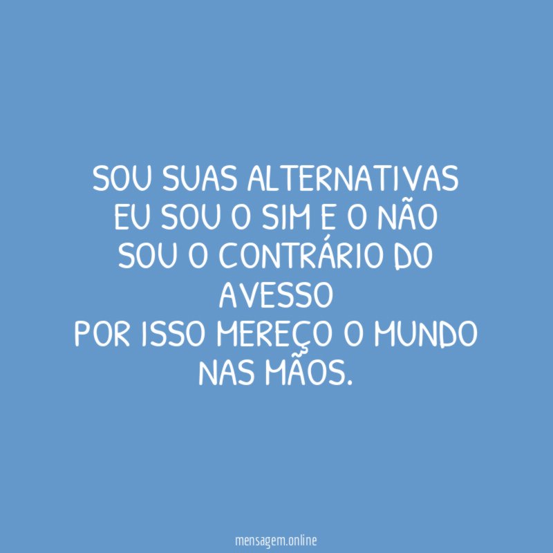 Sou suas alternativas Eu sou o sim