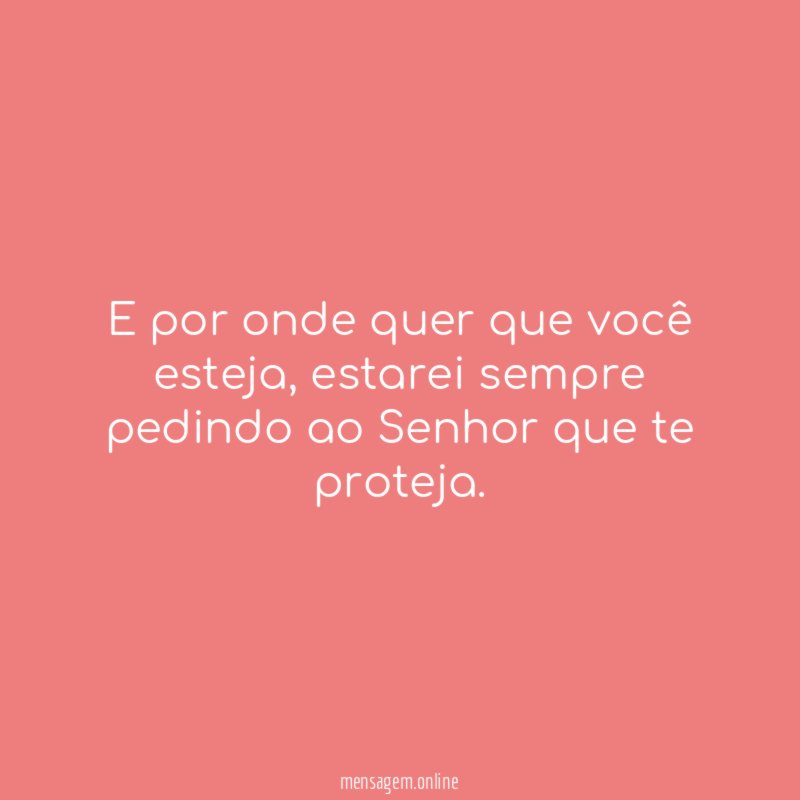 E por onde quer que você esteja