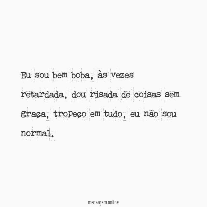 Eu sou bem boba