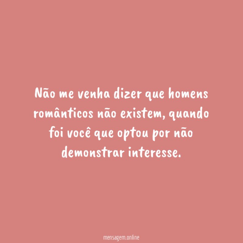 Não me venha dizer que homens românticos não existem