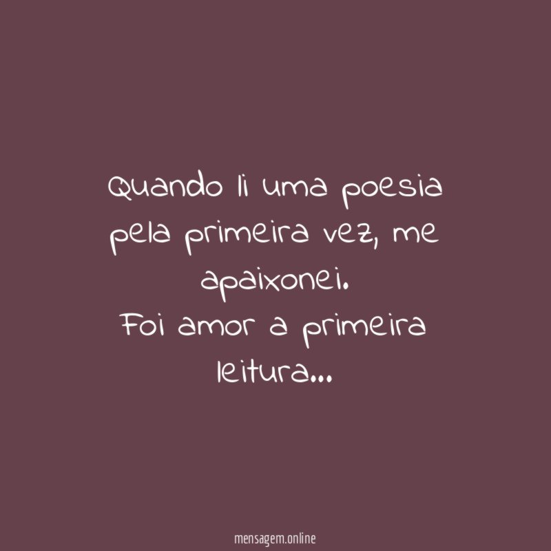 Quando li uma poesia pela primeira vez