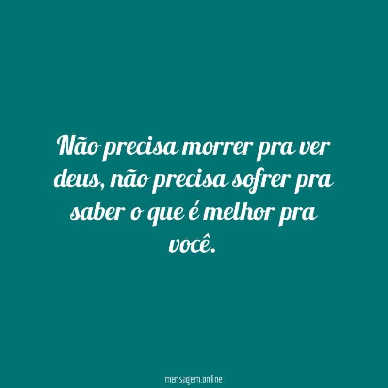 Não precisa morrer pra ver deus