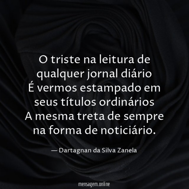 O triste na leitura de qualquer jornal diário É