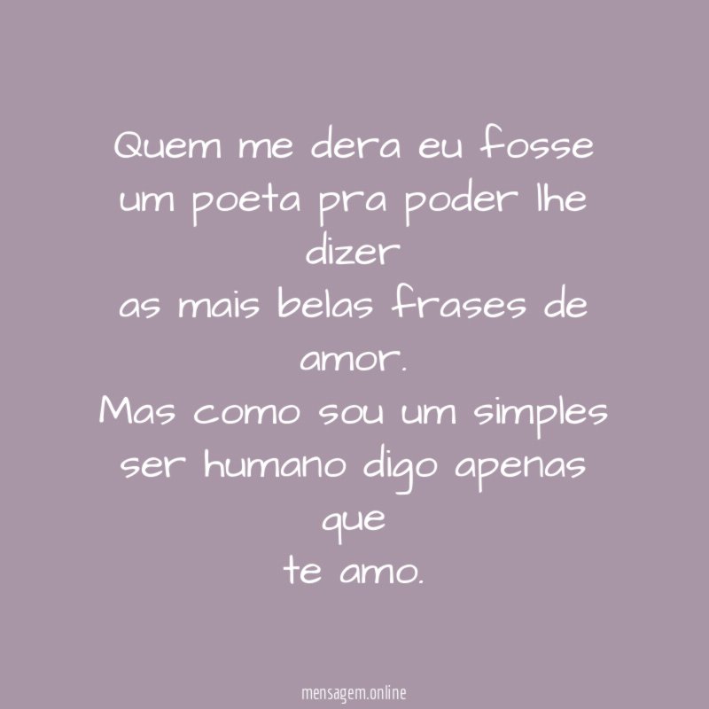 Quem me dera eu fosse um poeta pra