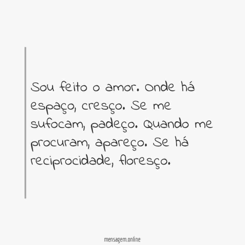 Sou feito o amor