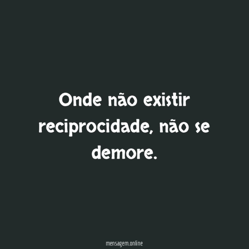 Onde não existir reciprocidade