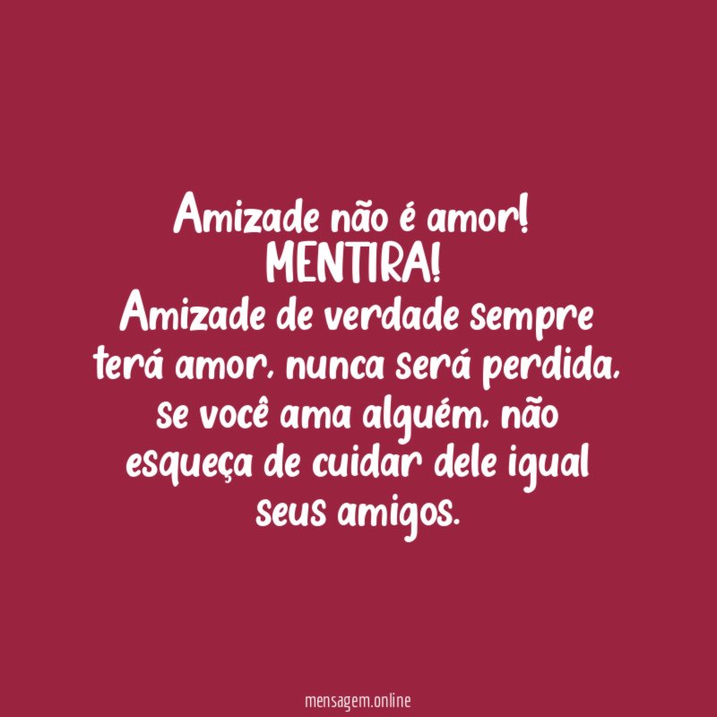 Amizade não é amor