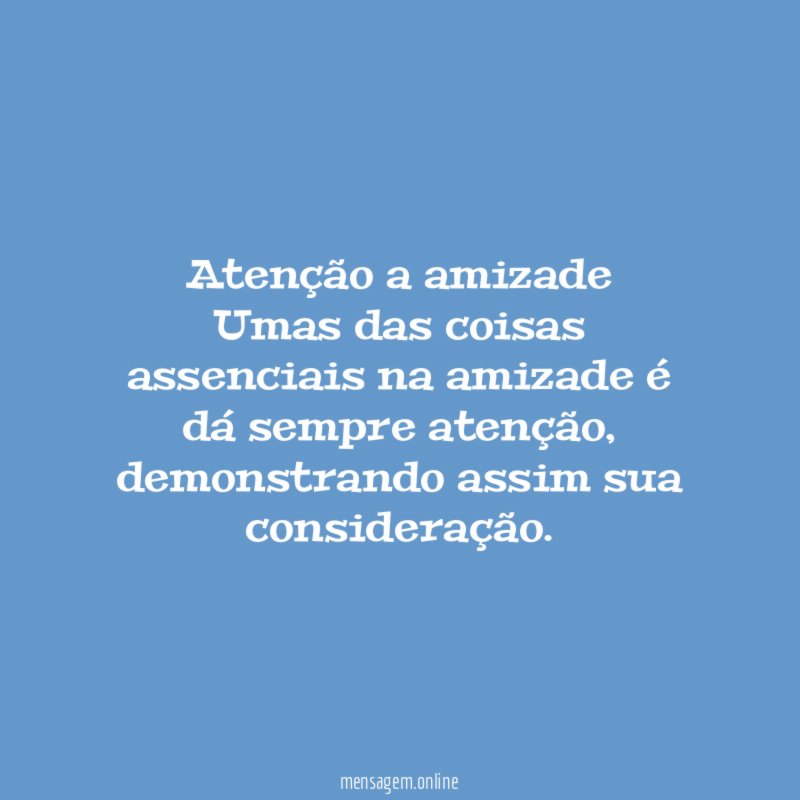 Atenção a amizade
