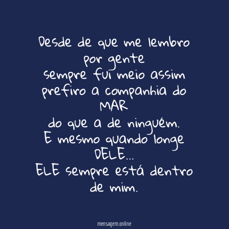 Desde de que me lembro por gente sempre fui