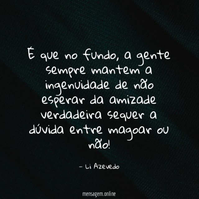É que no fundo