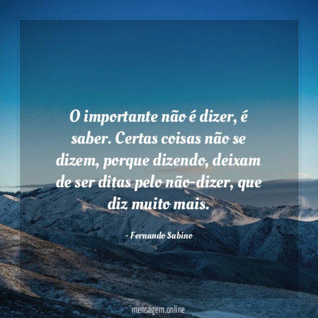 O importante não é dizer