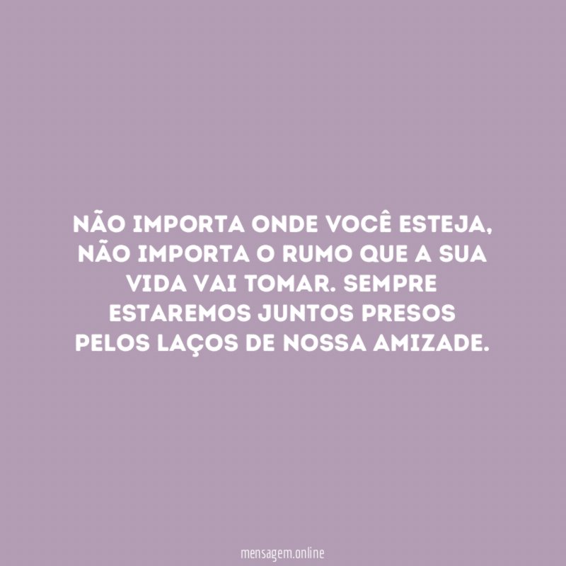 Não importa onde você esteja