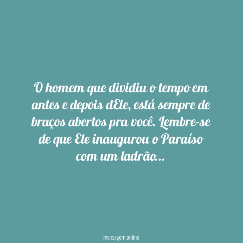 O homem que dividiu o tempo em antes e depois dEle