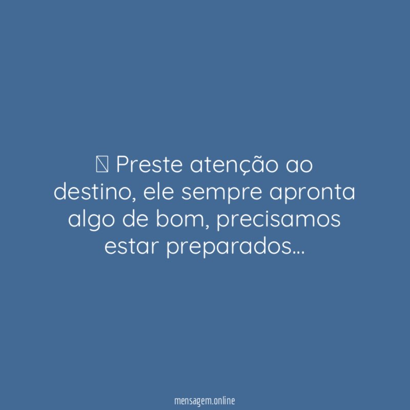 ” Preste atenção ao destino