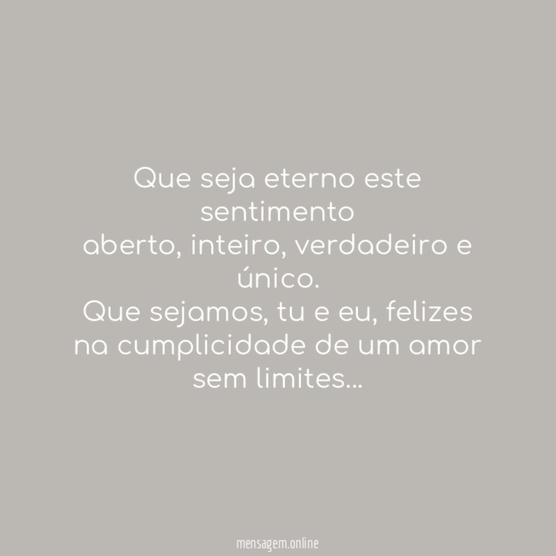 Que seja eterno este sentimento aberto
