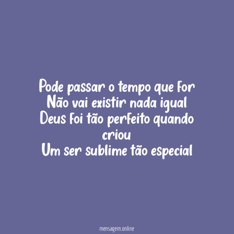 Pode passar o tempo que for Não vai existir
