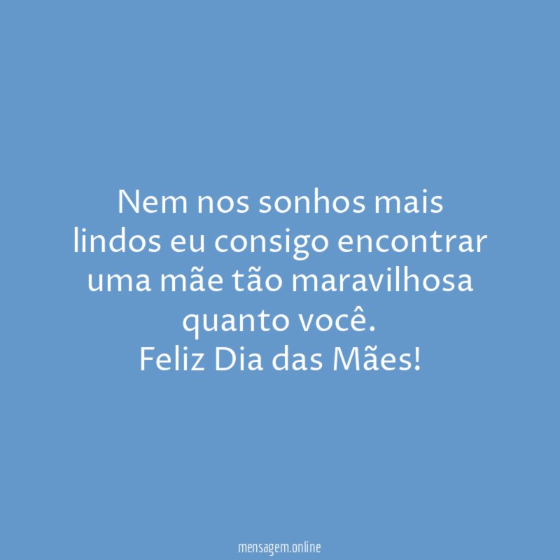Nem nos sonhos mais lindos eu consigo encontrar