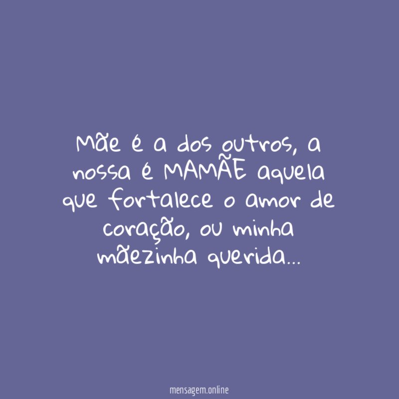 Mãe é a dos outros