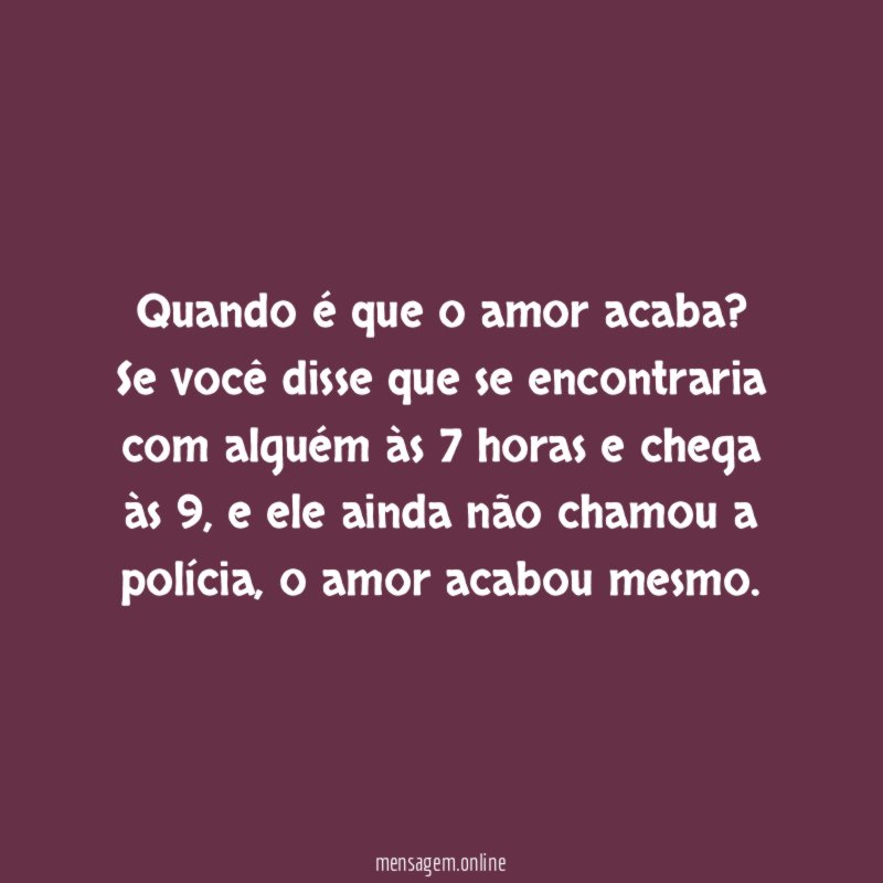 Quando é que o amor acaba