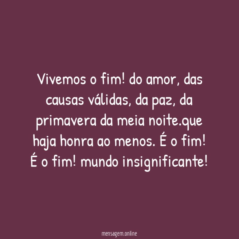 Vivemos o fim
