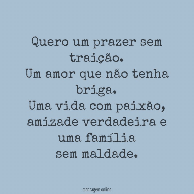 Quero um prazer sem traição