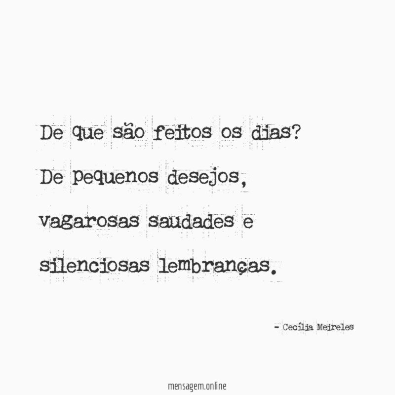 De que são feitos os dias