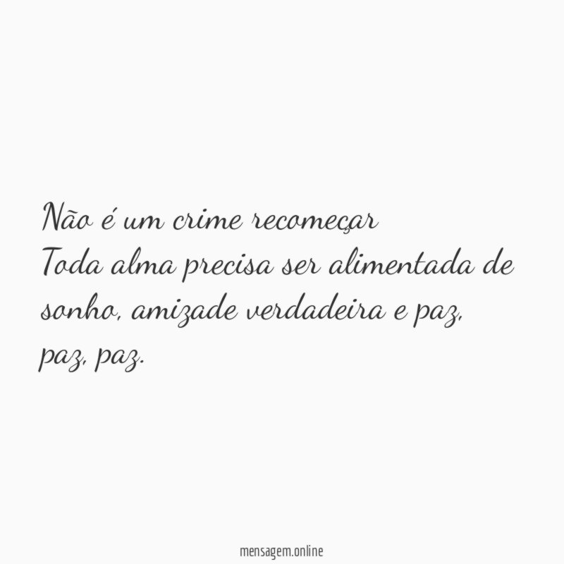 Não é um crime recomeçar Toda alma precisa ser