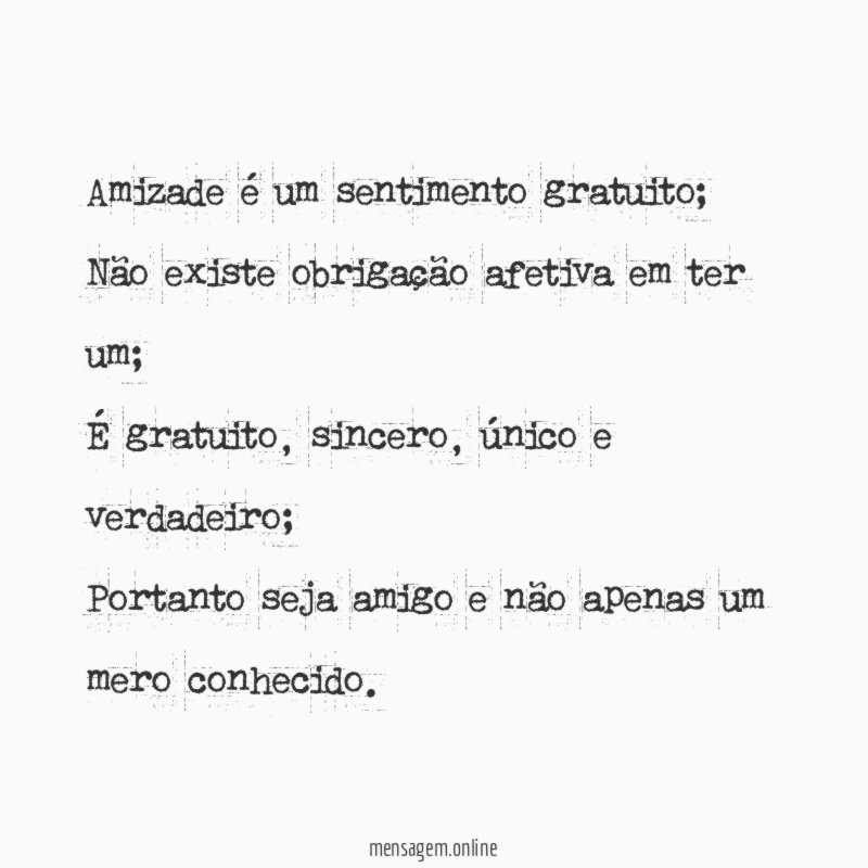 Amizade é um sentimento gratuito