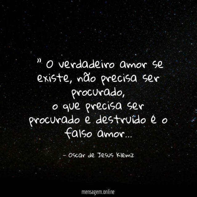 ”” O verdadeiro amor se existe