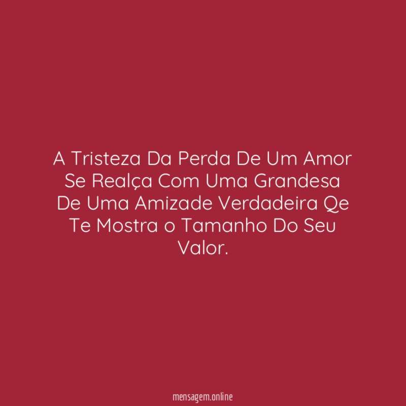 A Tristeza Da Perda De Um Amor Se