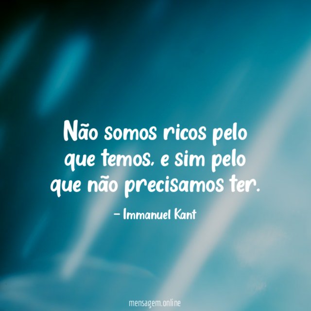 Não somos ricos pelo que temos