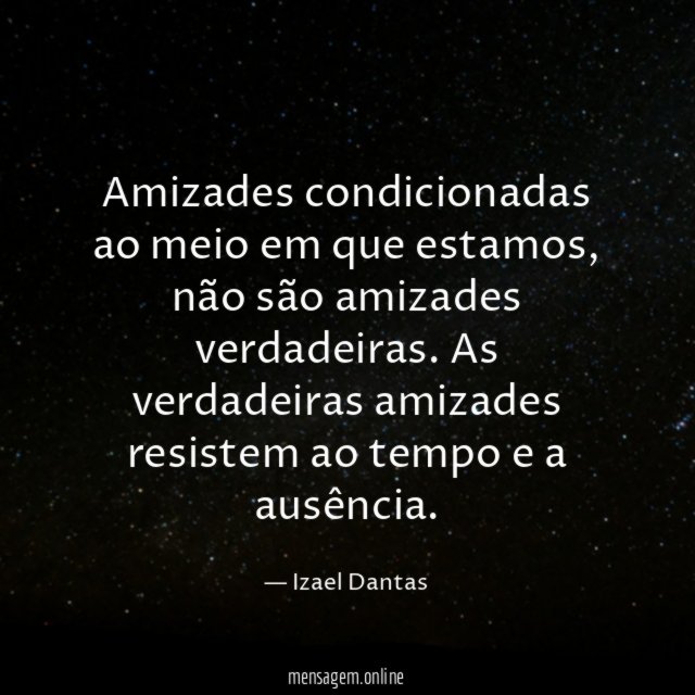 Amizades condicionadas ao meio em que estamos
