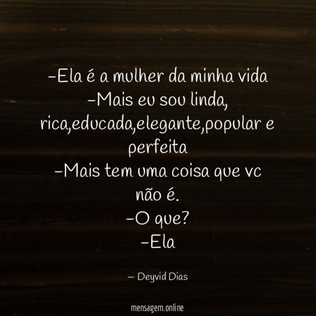 Ela é a mulher da minha vida -Mais eu sou linda