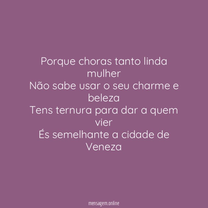 Porque choras tanto linda mulher Não sabe usar