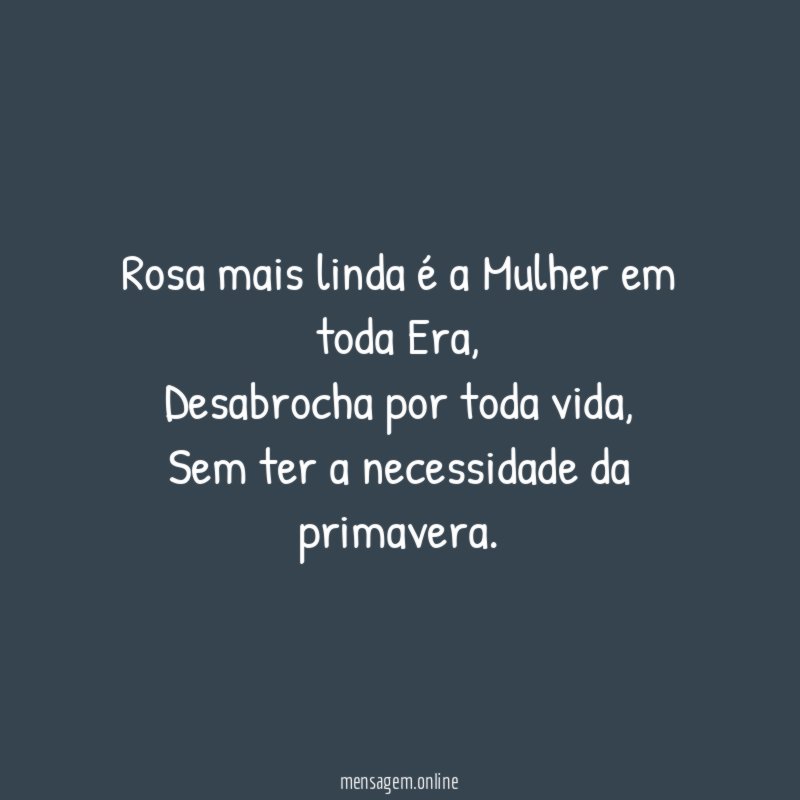 Rosa mais linda é a Mulher em toda Era