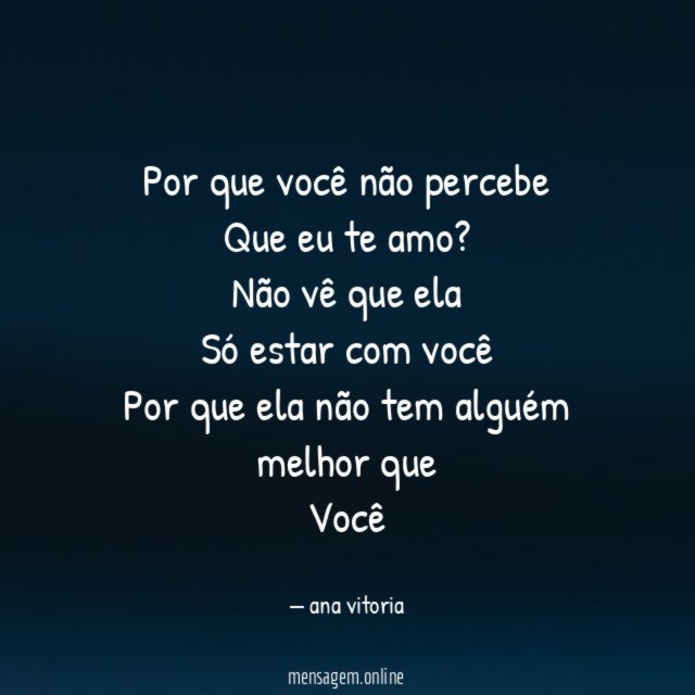 Por que você não percebe Que eu te amo