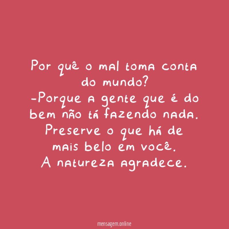 Por quê o mal toma conta do mundo