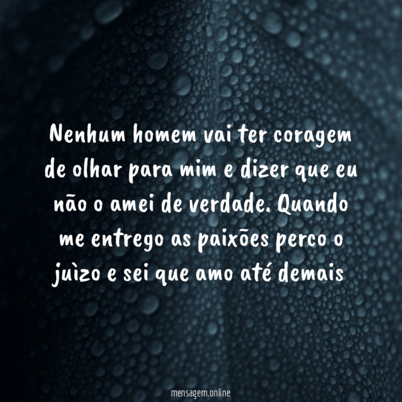 Nenhum homem vai ter coragem de olhar para