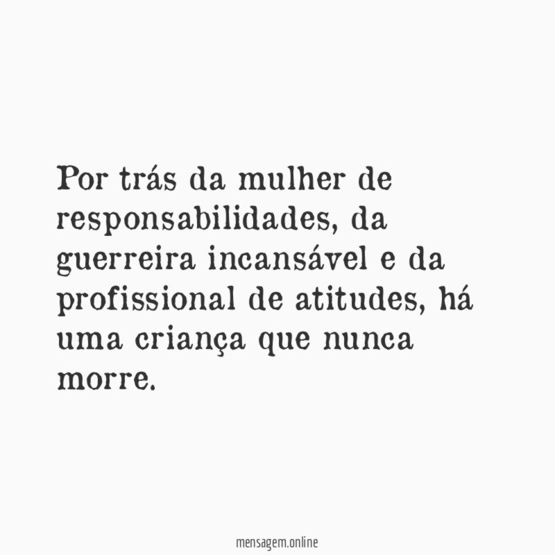 Por trás da mulher de responsabilidades