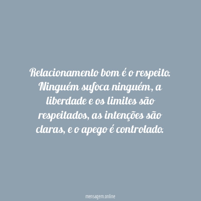Relacionamento bom é o respeito