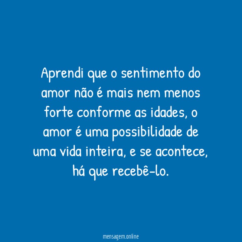 Aprendi que o sentimento do amor não é