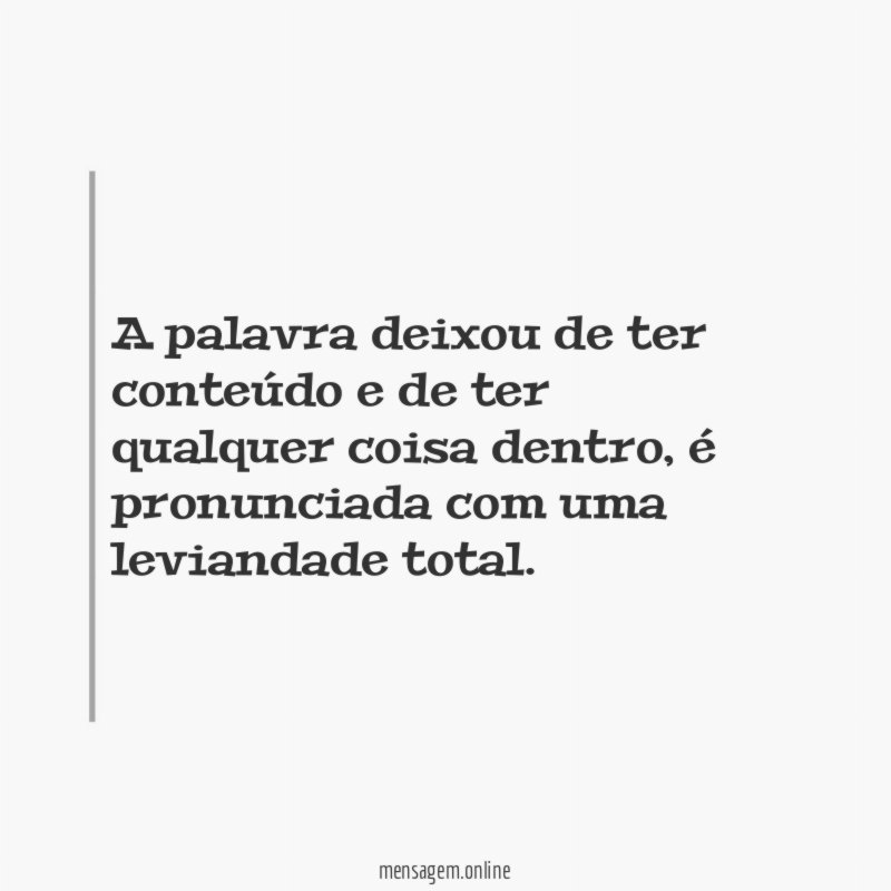 A palavra deixou de ter conteúdo e de
