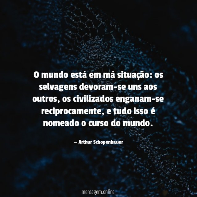 O mundo está em má situação